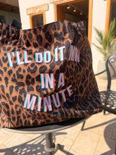 Load image into Gallery viewer, "I'll do it now in a minute" Print bag
