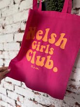 Load image into Gallery viewer, 2 sided &quot;Welsh girls Club&quot; bag with your personalised favourite Welsh saying on the back
