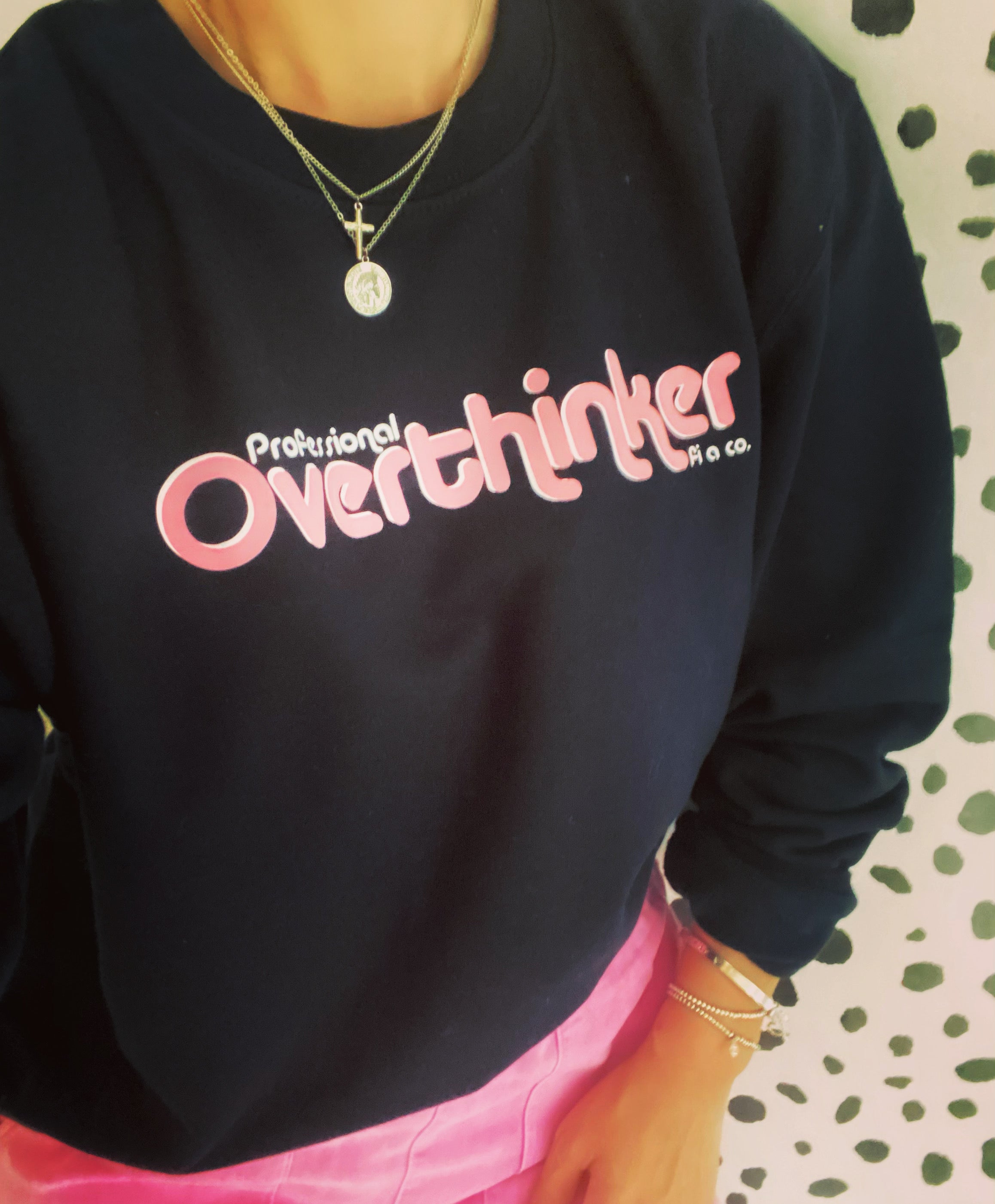 “PROFESSIONAL OVERTHINKER” Fi a Co.